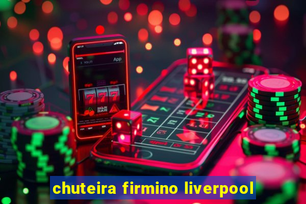 chuteira firmino liverpool